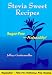 Books : Stevia Sweet Recipes: Sugar-Free-Naturally [Spiral-bound]