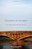 ISBN 9780773537927 product image for Education As Dialogue: Its Prerequisites and Its Enemies | upcitemdb.com