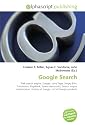 Google Search: Web search engine, Google, Larry Page, Sergey Brin, Translation, PageRank, Spam (electronic), Search engine optimization, History of Google, List of Google products