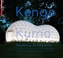 Kengo Kuma - Breathing Architecture: The Teahouse of the Museum of Applied Arts Frankfurt / Das Teehaus des Museums f&uuml;r Angewandte Kunst Frankfurt