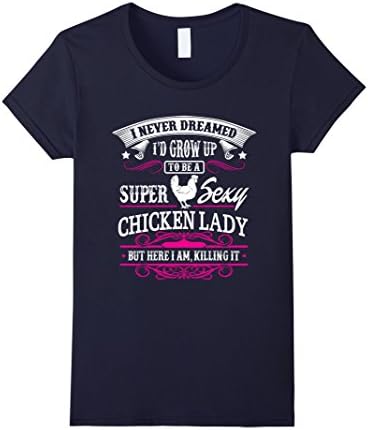 Women's Chicken Lady T-Shirt - Super Sexy Chicken Lady Medium Navy