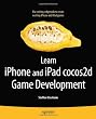Learn iPhone and iPad cocos2d Game Development