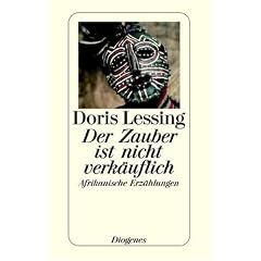 Der Zauber ist nicht verk�uflich: Afrikanische Erz�hlungen