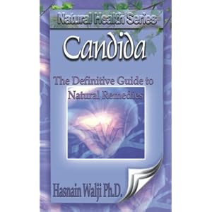 Candida - The Definitive Guide to Natural Remedies