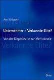 Axel Gl�ggler: Unternehmer - Verkannte Elite?: Von der Kleptokratie zur Meritokratie