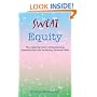 Sweat Equity: The Inspiring Story of Overcoming Hyperhidrosis and Achieving Personal Gain