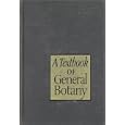 A Textbook of General Botany by Gilbert M Smith