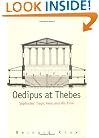 Oedipus at Thebes: Sophocles' Tragic Hero and His Time