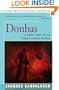 Donbas: A True Story of an Escape Across Russia