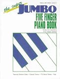 The Super Jumbo Five Finger Piano Book (Fun With Five Finger Series)