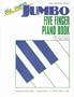 The Super Jumbo Five Finger Piano Book (Fun With Five Finger Series)