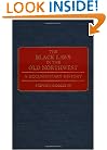 The Black Laws in the Old Northwest: A Documentary History (Contributions in Afro-American and African Studies)