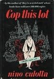 Cop this lot: a novel by Nino Culotta