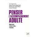 Penser l'accompagnement adulte : Ruptures, transitions, rebonds