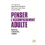 Penser l'accompagnement adulte : Ruptures, transitions, rebonds