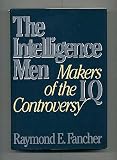 The intelligence men : makers of the IQ controversy