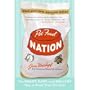 "Pet Food Nation" by Joan Weiskopf (M.S. Veterinary Clinical Nutritionist) - 162 page, paperback