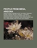 People from Mesa, Arizona: Jimmy Eat World, Danielle Fishel, Brooke White, Bruce P. Crandall, Ernesto Miranda, Marquis Cooper, Shea Hillenbrand-