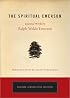 The Spiritual Emerson: Essential Works by Ralph Waldo Emerson (Tarcher Cornerstone Editions)