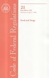Code of Federal Regulations  21: Parts 800 to 1299 Food and Drugs, Revised As of April 1, 2008 (Code of Federal Regulations)