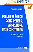 Parler et �crire pour penser, apprendre et se construire