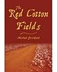 The Red Cotton Fields