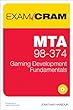 MTA 98-374 Exam Cram: Gaming Development Fundamentals