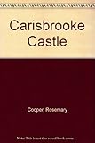 Carisbrooke Castle : a teacher's handbook