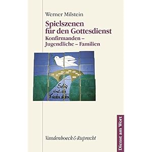 Spielszenen für den Gottesdienst. Konfirmanden - Jugendliche - Familien (Dienst am Wort)