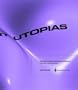 Latent Utopias