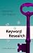 Keyword Research and Analysis (Keys to the SEO Kingdom)
