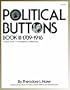 Political Buttons, Book III 1789-1916: A Price Guide to Presidential Americana
