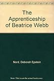 The apprenticeship of Beatrice Webb