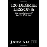 120 degree lessons the knowledge of self for the black man
