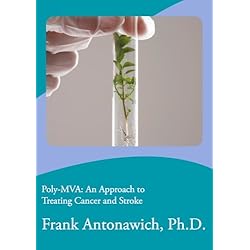 Poly-MVA: An Approach to Treating Cancer and Stroke