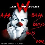 Revue Les Wriggles  / Ah Bah Ouais Mais Bon
