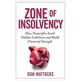 The Zone of Insolvency: How Nonprofits Avoid Hidden Liabilities & Build Financial Strength