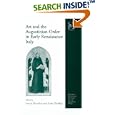 Art and the Augustinian Order in Early Renaissance Italy (Church, Faith and Culture in the Medieval West)