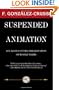 Suspended Animation: Six Essays on the Preservation of Bodily Parts (F. Gonzales-Crussi Classics)