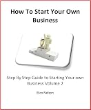 How To Start Your Own Business:Step By Step Guide To Starting Your Own business: FREE Bonus: PDF Online Marketing Course (The Ultimate Fast & Easy Business Start up Collection Pack)