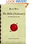 The Bible Dictionary: Your Biblical Reference Book (Forgotten Books)
