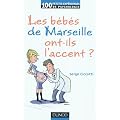 Les b�b�s de Marseille ont-ils l'accent ?