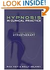 Hypnosis in Clinical Practice: Steps for Mastering Hypnotherapy