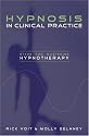 Hypnosis in Clinical Practice: Steps for Mastering Hypnotherapy