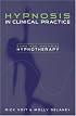 Hypnosis in Clinical Practice: Steps for Mastering Hypnotherapy