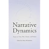 narrative dynamics essays on time plot closure and frame theory interpretation narrativ