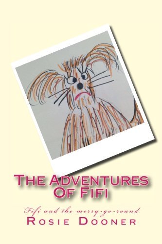 The Adventures Of Fifi: Fifi and the merry-go-round (Five) (Volume 5)