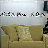Wish it Dream it Do it 2.5 x 34 vinyl lettering wall saying sticky wall words art decal sticker