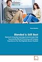 Blended is Still Best: Optimal University Learning Environments that Successfully Blend E-learning and Campus Experiences for the Digitally Aware Student