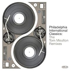 Philadelphia International Classics: The Tom Moulton Remixes